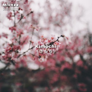 Dengarkan Kimochi (きもち) lagu dari Mivnxx dengan lirik