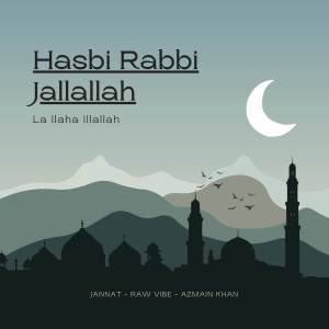 Album Hasbi Rabbi Jallallah La Ilaha Illallah from RAW VIBE