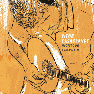 收聽Vitor Casagrande的Tirando da Gaveta歌詞歌曲