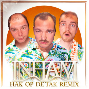 Hak op de Tak的專輯Inham (Hak op de Tak Remix)
