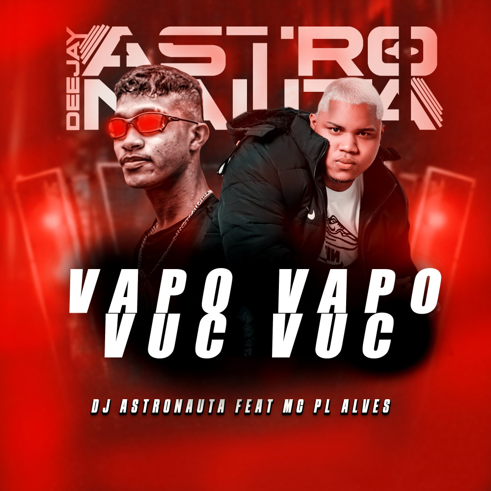 Vapo Vapo Vuc Vuc (feat. mc pl alves) (Explicit)