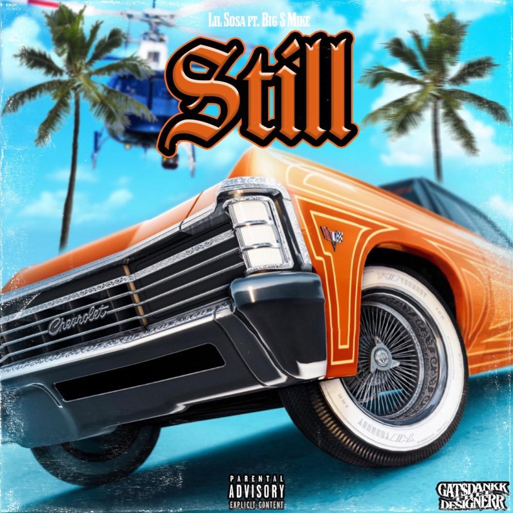 Still (feat. Big $ Mike) (Explicit)