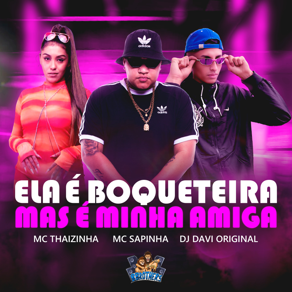 Ela É Boqueteira Mas É Minha Amiga