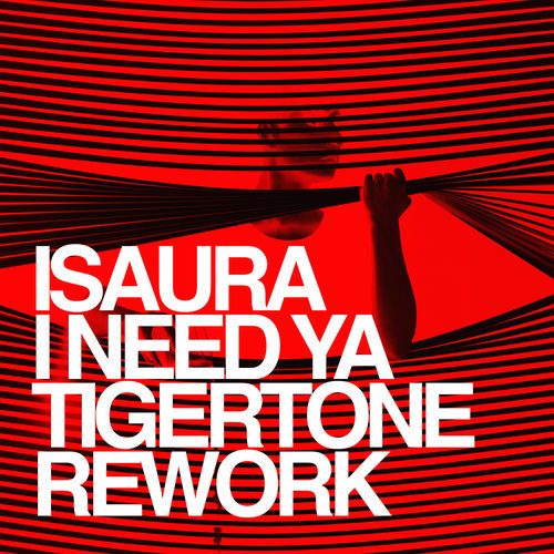 I Need Ya (Tigertone Rework)