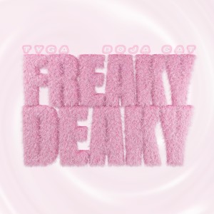 Tyga的專輯Freaky Deaky (Sped Up) (Explicit)