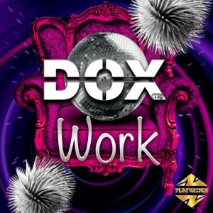 Listen to Work song with lyrics from Dox (TR)