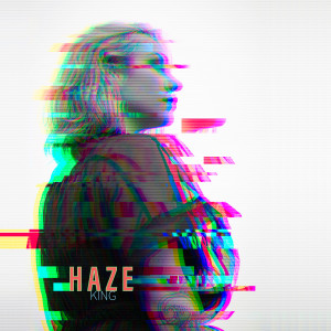 收聽H A Z E的King歌詞歌曲