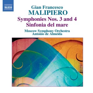Antonio de Almeida的專輯Malipiero, G.F.: Symphonies, Vol. 1  - Nos. 3 and 4 / Sinfonia Del Mare