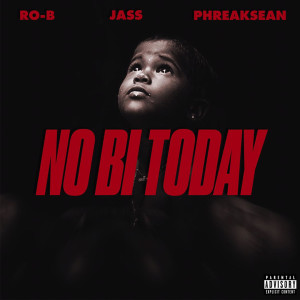 ดาวน์โหลดและฟังเพลง No Bi Today พร้อมเนื้อเพลงจาก RO-B
