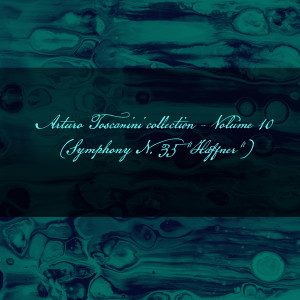 Album Arturo toscanini collection-, Vol. 10 (Symphony N. 35 "Haffner") oleh Arturo Toscanini