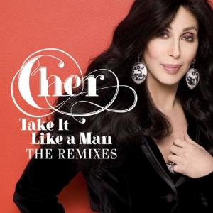 ดาวน์โหลดและฟังเพลง Take It Like a Man (DJ Laszlo Club Remix) พร้อมเนื้อเพลงจาก Cher