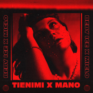 Dengarkan lagu Tienimi x Mano (Explicit) nyanyian Beby Ice dengan lirik