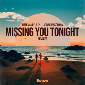 收聽Nate VanDeusen的Missing You Tonight (Sanxez Remix)歌詞歌曲