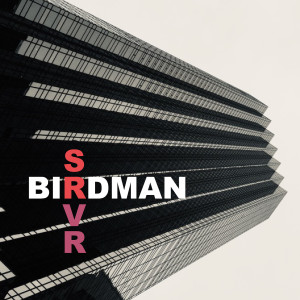 Album Birdman from SRVR