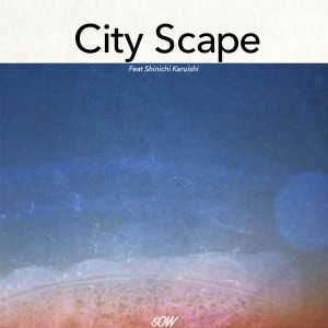 Album City Scape (feat. Shinichi Karuishi) from 5OW