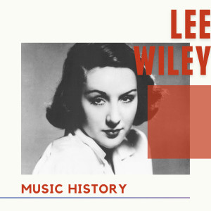 Album Lee Wiley - Music History from Lee Wiley