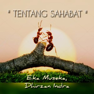 Dhirzan Indra的专辑Tentang Sahabat
