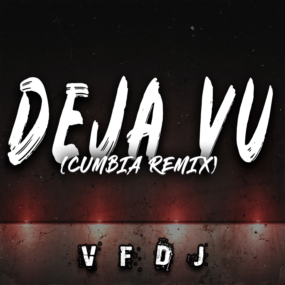 Deja Vu (Cumbia Remix)