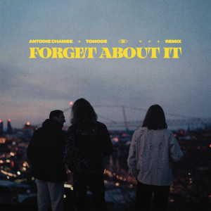 Album Forget About It (Remix) oleh Antoine Chambe