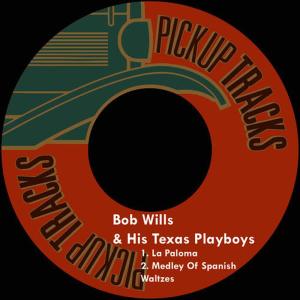 收聽Bob Wills & His Texas Playboys的La Paloma歌詞歌曲