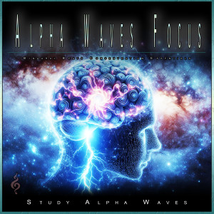 อัลบัม Alpha Waves Focus: Binaural Beats Concentration Essentials ศิลปิน Study Alpha Waves