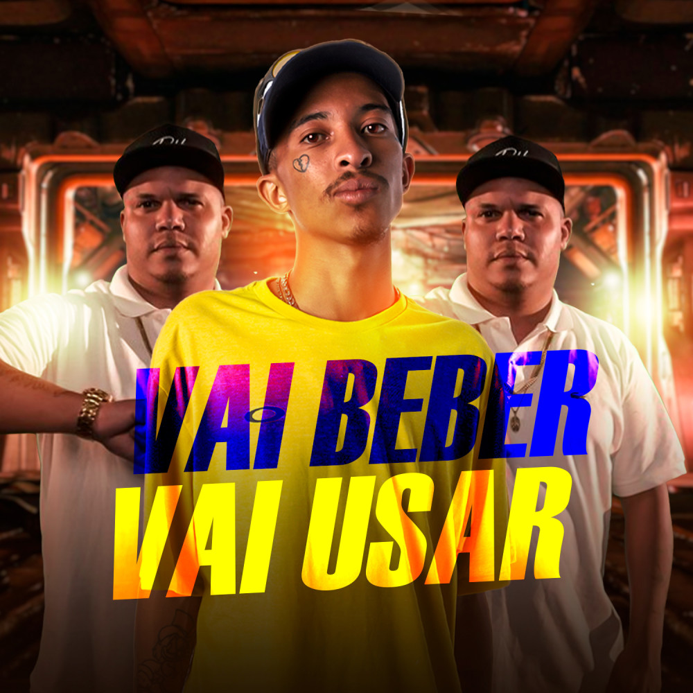 Vai Beber Vai Usar (Explicit)