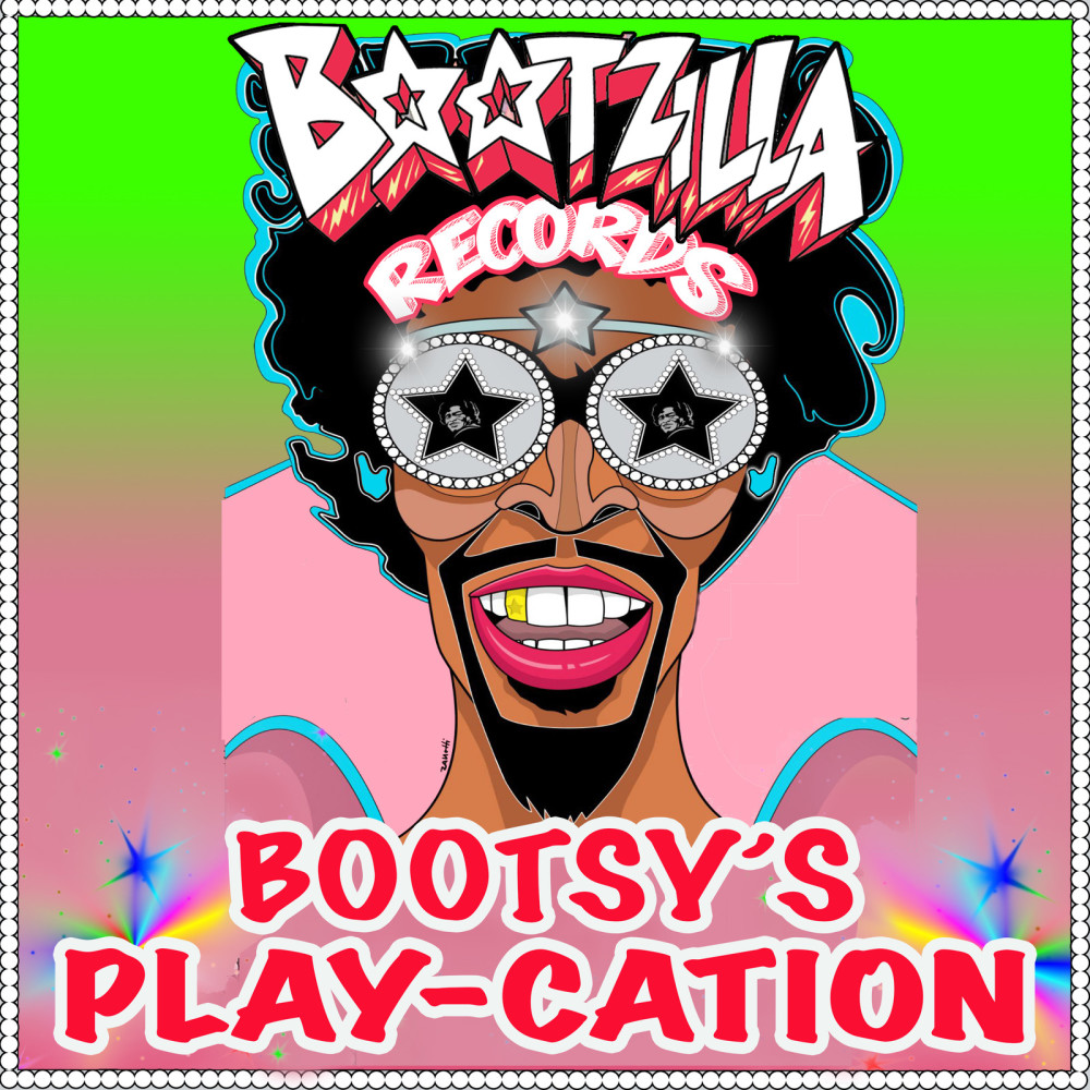 Bootsy's Play-Cation