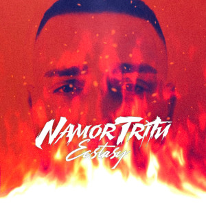 Listen to Ecstasy (Explicit) song with lyrics from Namor Tritu