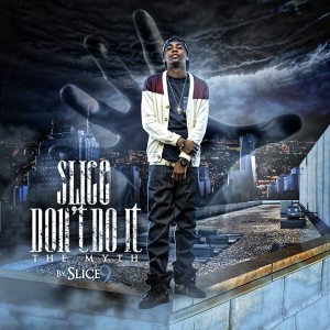 Album Slice Don't Do It (Explicit) oleh Slice 9