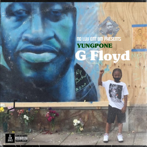 收聽Yung pone的G Floyd (Explicit)歌詞歌曲