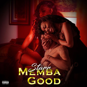 Album Memba Good (Explicit) from Starr