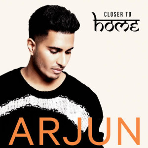 ดาวน์โหลดและฟังเพลง Closer To Home พร้อมเนื้อเพลงจาก Arjun