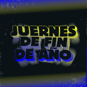 Various的專輯Juernes de Fin de Año (Explicit)