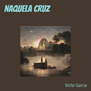 อัลบัม Naquela Cruz ศิลปิน Víctor García