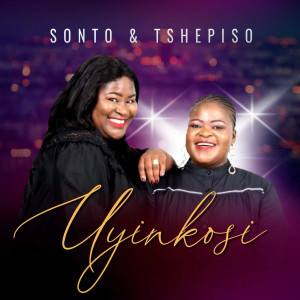 Listen to Uyinkosi song with lyrics from Sonto