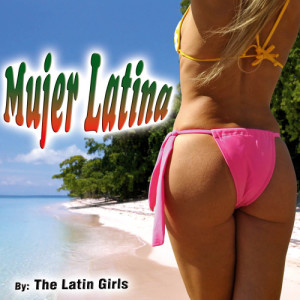 The Latin Girls的專輯Mujer Latina - Single