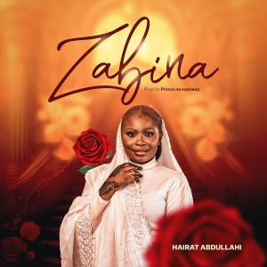 收聽Hairat Abdullahi的Zabina歌詞歌曲