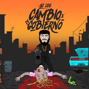 Album Cambio De Gobierno (Explicit) from Og Lee
