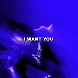 Album I Want You from LYKO