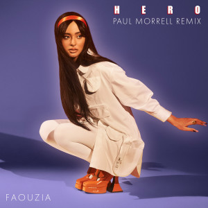 收聽Faouzia的Hero (Paul Morrell Remix)歌詞歌曲