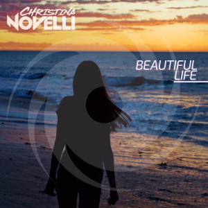 收聽Christina Novelli的Beautiful Life (Extended Mix)歌詞歌曲