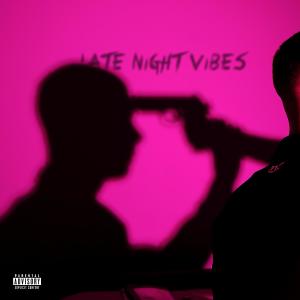 LATE NIGHT VIBES (Explicit)