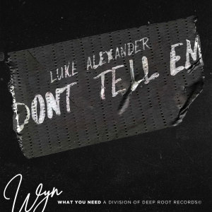 Album Don't Tell Em from Luke Alexander