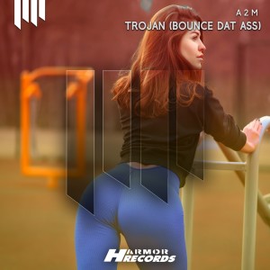收聽A2M的Trojan (Bounce Dat Ass)歌詞歌曲