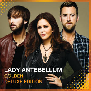 ดาวน์โหลดและฟังเพลง Golden พร้อมเนื้อเพลงจาก Lady Antebellum