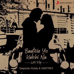 Album Baatein Ye Kabhi Na (Lofi Flip) from Jeet Gannguli