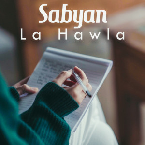Dengarkan lagu La Hawla nyanyian sabyan dengan lirik
