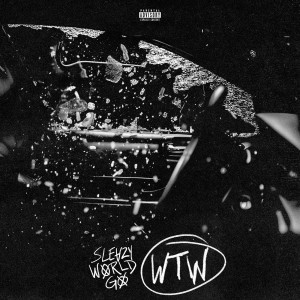 SleazyWorld Go的專輯WTW (Explicit)