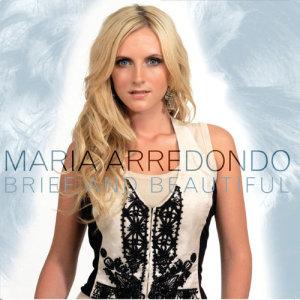 收聽Maria Arredondo的Brief And Beautiful (Single Version)歌詞歌曲