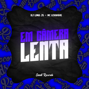 MC LCKaiique的專輯Em Câmera Lenta (Explicit)